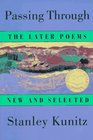 Passing Through The Later Poems New and Selected
