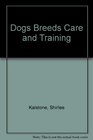 Dogs Breeds Care and Training