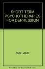 ShortTerm Psychotherapies for Depression Behavioral Interpersonal Cognitive Psychodynamic