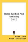 Home Building And Furnishing