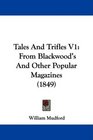 Tales And Trifles V1 From Blackwood's And Other Popular Magazines
