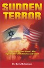 Sudden Terror Exposing Militant Islam's War Against the United States and Israel