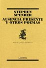 Ausencia Presente Y Otros Poemas/ Present Absences and other Poems