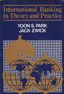 International Banking in Theory and Practice