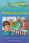 Old People Frogs and Albert
