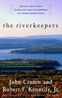 The Riverkeepers Two Activists Fight to Reclaim Our Environment as a Basic Human Right