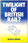 Twilight of British Rail