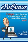 eBuiness 7 Steps to Get Your Small Business Online and Making Money Now