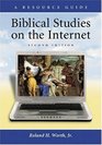 Biblical Studies On The Internet A Resource Guide