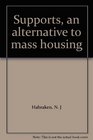 Supports an alternative to mass housing