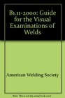 B1112000 Guide for the Visual Examinations of Welds