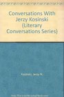 Conversations With Jerzy Kosinski (Literary Conversations Series)