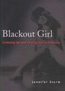 Blackout Girl Growing Up and Drying Out in America