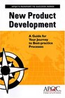 New Product Development A Guide for Your Journey to BestPractice Processes