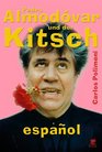 Pedro Almodovar und der Kitsch espanol