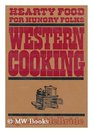 Western cooking Hearty food for hungry folks