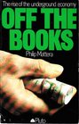 Off the Books Rise of the Underground Economy