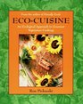 EcoCuisine An Ecological Approach to Gourmet Vegetarian Cooking