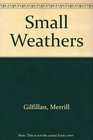 Small Weathers