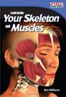 Look Inside Your Skeleton and Muscles