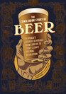 The Comic Book Story of Beer A Chronicle of the World's Favorite Beverage from 7000 BC to Today's Craft Brewing Revolution