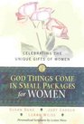 God Things Come in Small Packages for Women Celebrating the Unique Gifts of Women