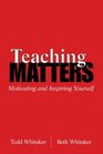 Teaching Matters Motivating  Inspiring Yourself