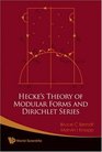 Hecke's Theory of Modular Forms and Dirichlet Series