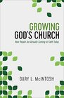 Growing God's Church How People Are Actually Coming to Faith Today