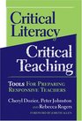 Critical Literacy/critical Teaching Tools for Preparing Responsive Teachers