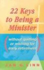 22 Keys to Being a Minister: (Without Quitting or Wishing for Early Retirement)