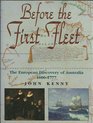 Before the First Fleet The European Discovery of Australia 16061777