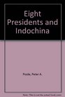 Eight Presidents and Indochina