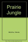 Prairie Jungle