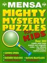 Mensa Mighty Mystery Puzzles for Kids