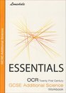 OCR Twenty First Century GCSE Additional Science Essentials Workbook OCR Essentials