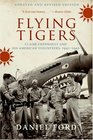 Flying Tigers Claire Chennault and His American Volunteers 19411942