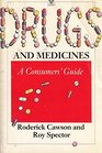 Drugs and Medicines A Consumers' Guide