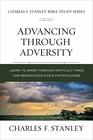 Advancing Through Adversity Rediscover God's Faithfulness Through Difficult Times