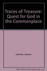 Traces of Treasure: Quests for God in the Commonplace