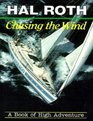 Chasing the Wind A Book of High Adventure