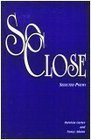 So Close Selected Poems