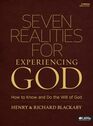 Seven Realities for Experiencing God How to Know and Do the Will of God