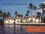Addison Mizner The Architect Whose Genius Defined Palm Beach