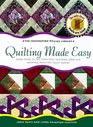 Quilting Made Easy More Than 150 Patterns and Inspiring Ideas for Creating Beautiful Quilt Blocks