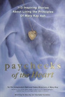 Paychecks of the Heart 113 Inspiring Stories About Living the Principles of Mary Kay Ash