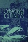 Otherworld Journeys: Accounts of Near-Death Experiences in Medieval and Modern Times