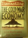 Dismantling the Cold War Economy