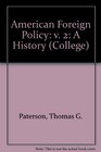 American Foreign Policy A History Vol 2 Since 1900
