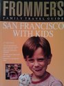 Frommer's San Francisco With Kids